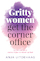 Gritty women get the corner office