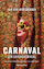 Carnaval, een levensverhaal