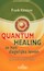 Quantum healing in het dagelijks leven