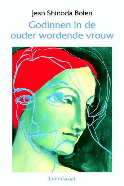 Godinnen in de ouder wordende vrouw - Jean Shinoda Bolen (ISBN 9789056374532)