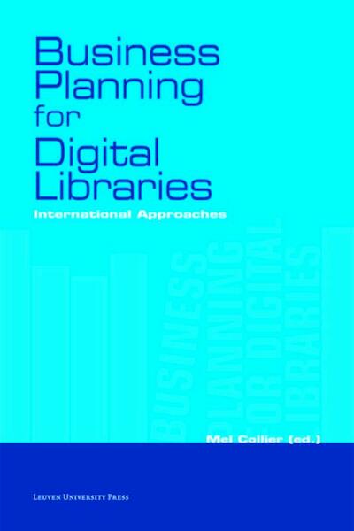 Business planning for digital libraries - Ian Anderson, Lluis Anglada, Angel Borrego, Genevieve Clavel-Merrin (ISBN 9789058678379)