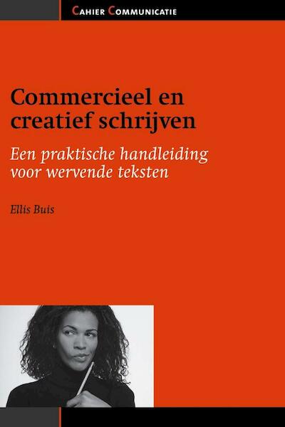 Commercieel en creatief schrijven - Ellis Buis (ISBN 9789058710567)