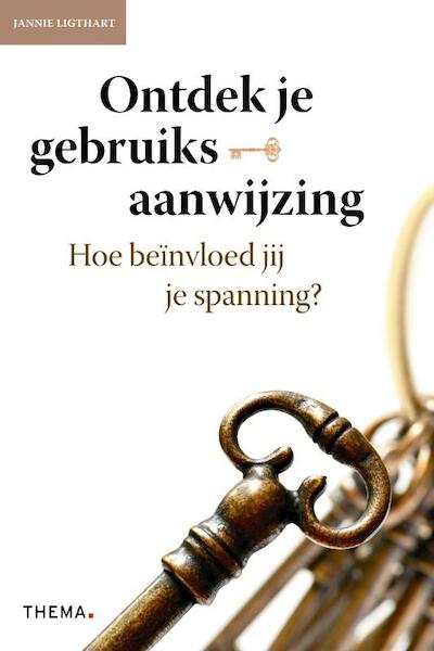 Ontdek je gebruiksaanwijzing - Jannie Ligthart (ISBN 9789058713094)