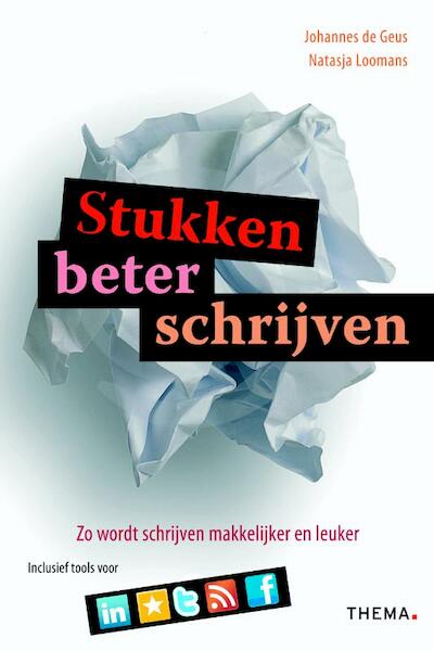 Stukken beter schrijven - Johannes de Geus, Natasja Loomans (ISBN 9789058714299)