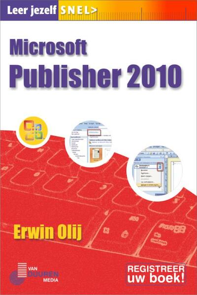 Leer jezelf SNEL... Publisher 2010 - Erwin Olij (ISBN 9789059404625)