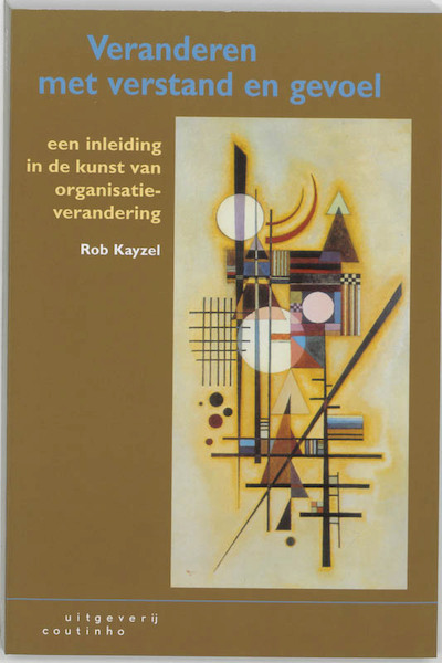 Veranderen met verstand en gevoel - R. Kayzel (ISBN 9789062833207)
