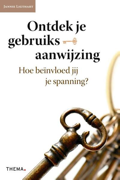 Ontdek je gebruiksaanwijzing - Jannie Ligthart (ISBN 9789058715104)