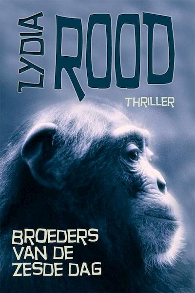 Broeders van de zesde dag - Lydia Rood (ISBN 9789490848224)