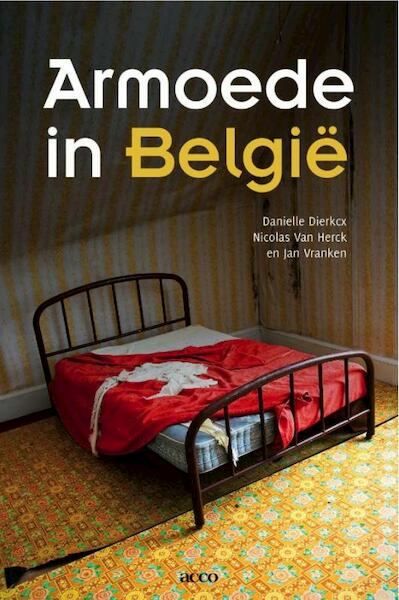 Armoede in Belgi - Danielle Dierckx, Jan Vranken, Nicolas Van Herck (ISBN 9789033484193)