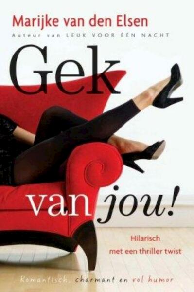 Gek van jou - Marijke van den Elsen (ISBN 9789059776838)