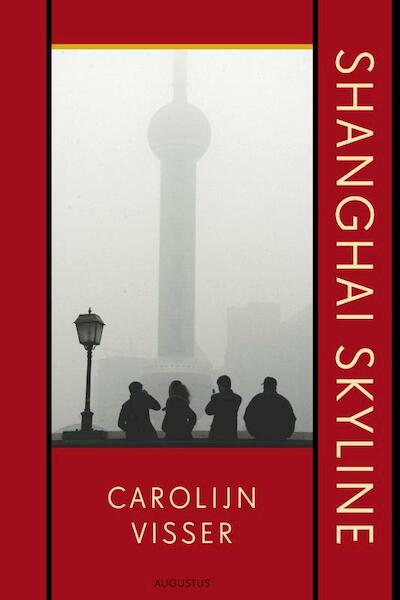 Shanghai Skyline - Carolijn Visser (ISBN 9789045703251)