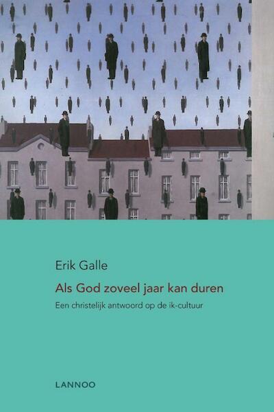 Als God zoveel jaar kan duren - Erik Galle (ISBN 9789020992830)