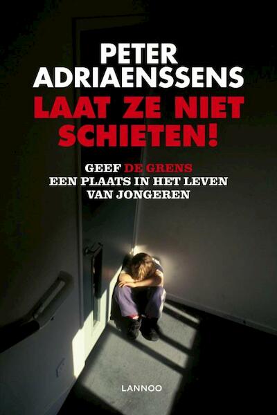 Laat ze niet schieten! - Peter Adriaenssens (ISBN 9789020990911)