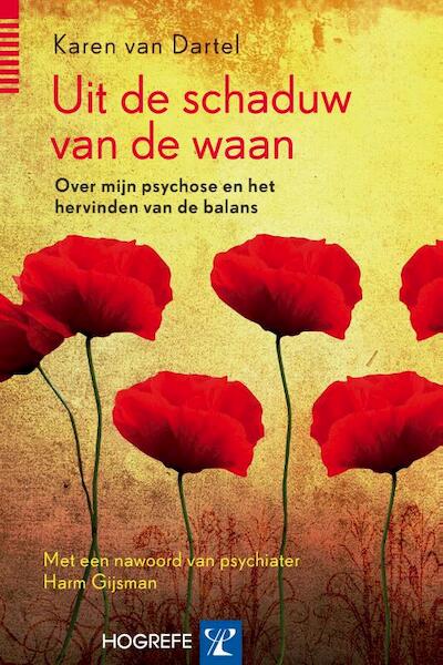 Uit de schaduw van de waan - Karen van Dartel (ISBN 9789079729562)
