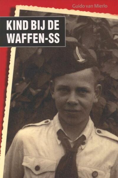 Kind bij de Waffen-SS - Guido van Mierlo (ISBN 9789033002564)