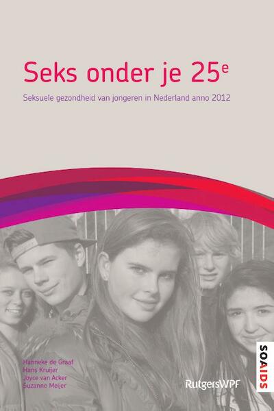 Seks onder je 25e - Hanneke de Graaf, Hans Kruijer, Joyce van Acker, Suzanne Meijer (ISBN 9789059726215)