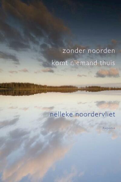 Zonder noorden komt niemand thuis - Nelleke Noordervliet (ISBN 9789045705866)