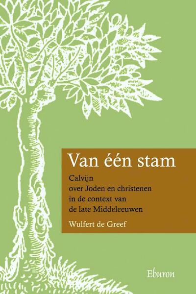 Van één stam - Wulfert de Greef (ISBN 9789059726345)