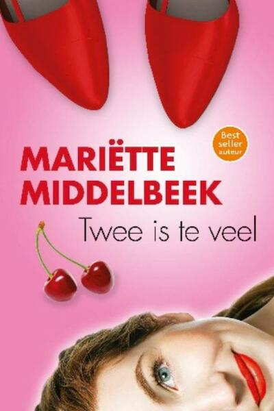 Twee is te veel - Mariëtte Middelbeek (ISBN 9789059778290)