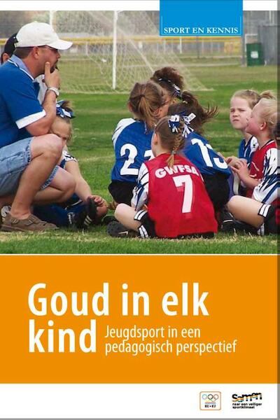 Goud in elk kind - Henk van der Palen, Jens van der Kerk, Rico Schuijers (ISBN 9789081823562)