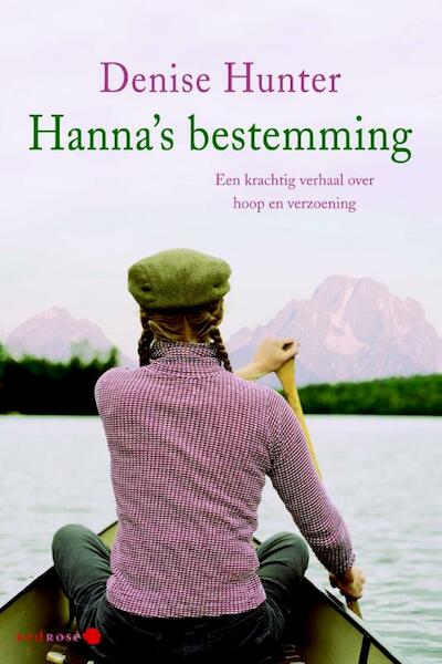 Hanna s bestemming - Denise Hunter (ISBN 9789020531794)