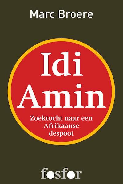 Idi Amin - Marc Broere (ISBN 9789462250154)