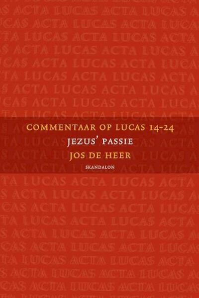 Commentaar op Lucas 14-24 - Jos de Heer (ISBN 9789490708634)