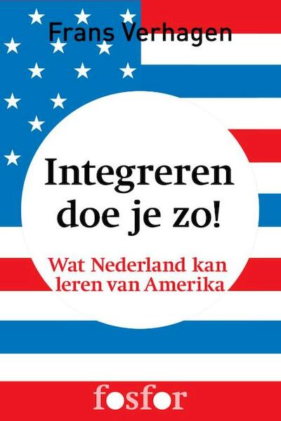 Integreren doe je zo! - Frans Verhagen (ISBN 9789462250604)
