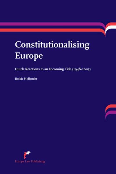 Constitutionalising Europe - Jieskje Hollander (ISBN 9789089521392)