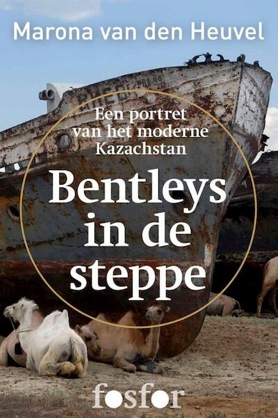 Bentleys in de steppe - Marona van den Heuvel (ISBN 9789462250567)