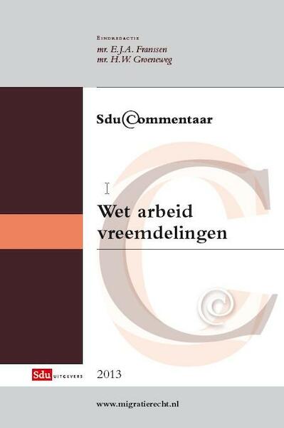Sdu commentaar wet arbeid vreemdelingen / editie 2013 - (ISBN 9789012389952)