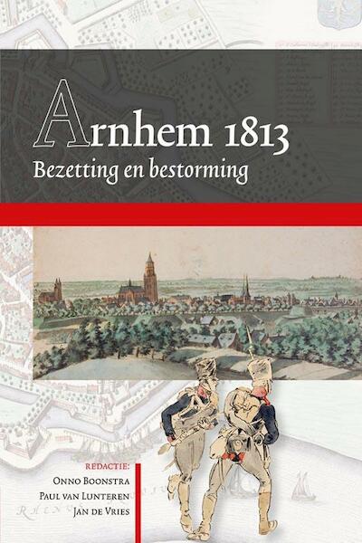 Arnhem 1813 - (ISBN 9789087043797)