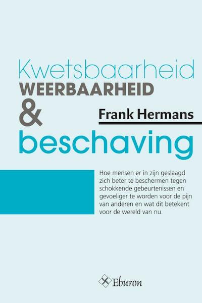 Kwetsbaarheid, weerbaarheid en beschaving - Frank Hermans (ISBN 9789059727854)