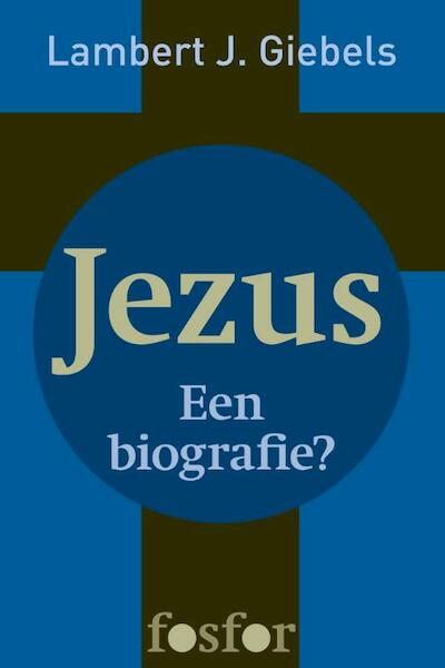 Jezus - Lambert J. Giebels (ISBN 9789462250949)