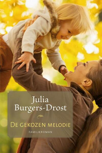 De gekozen melodie - Julia Burgers-Drost (ISBN 9789020533491)