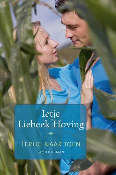 Terug naar toen - Ietje Liebeek-Hoving (ISBN 9789020533637)