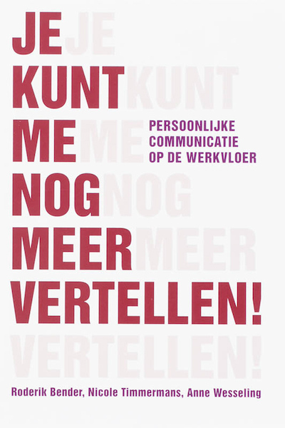Je kunt me nog meer vertellen - Anne Wesseling, Nicole Timmermans, Roderik Bender (ISBN 9789461498885)