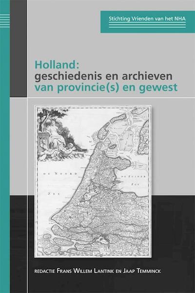 Holland: geschiedenis en archieven van provincie(s) en gewest - (ISBN 9789087042257)