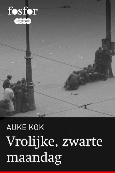 Vrolijke, zwarte maandag - Auke Kok (ISBN 9789462251113)