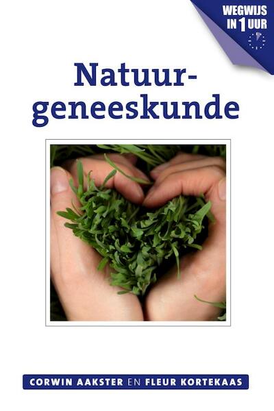 Natuurgeneeskunde - Corwin Aakster, Fleur Kortekaas (ISBN 9789020211702)