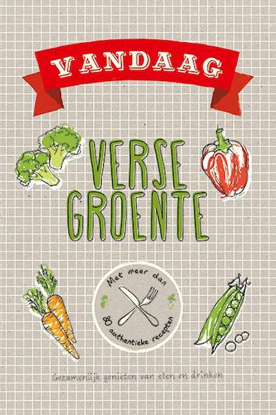 Vandaag verse groenten - (ISBN 9789461884824)