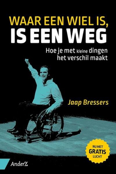 Waar een wiel is, is een weg - Jaap Bressers (ISBN 9789462960015)