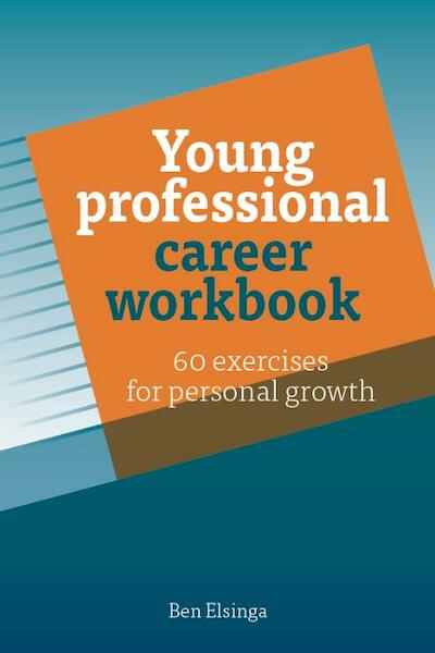 Young professional career workbook - Ben Elsinga (ISBN 9789082316230)