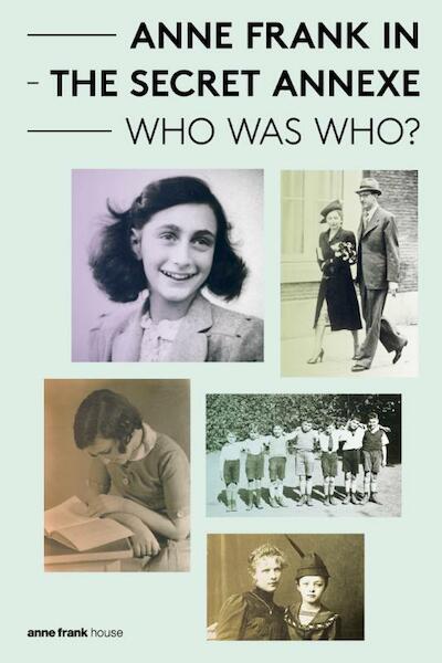Anne Frank in the secret annexe - Aukje Vergeest, Anne Frank Stichting (ISBN 9789086670543)