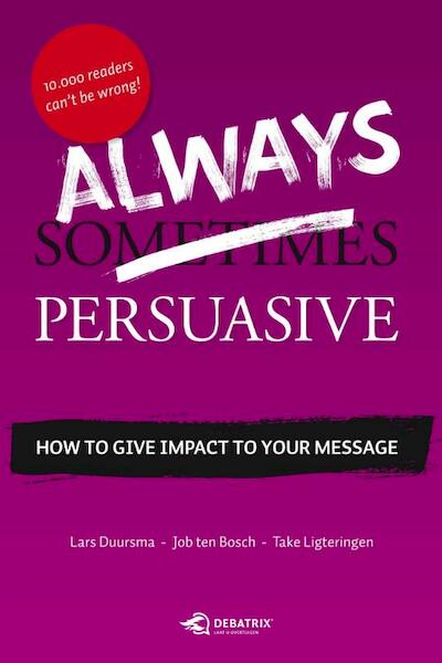 Always Persuasive - Lars Duursma, Job ten Bosch, Take Ligteringen (ISBN 9789051798913)