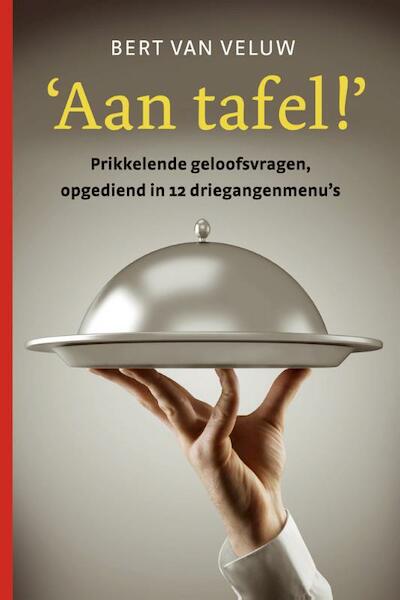 Aan tafe l! - A.H. van Veluw (ISBN 9789076890463)