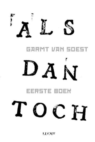ALS dan toch - Garmt van Soest (ISBN 9789491729485)