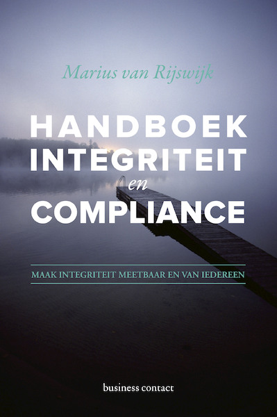 Handboek integriteit en compliance - Marius van Rijswijk (ISBN 9789047008880)