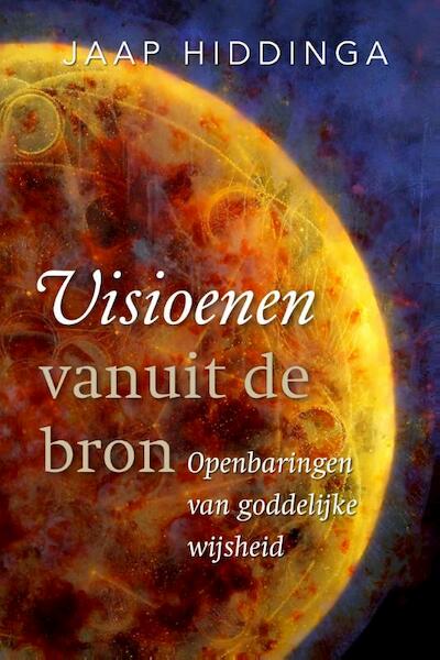 Visioenen vanuit de bron - Jaap Hiddinga (ISBN 9789492199485)