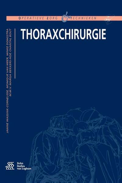 Thoraxchirurgie - Janine Wassink-Cornelisse, Monique van Meer, Minke Dongstra (ISBN 9789036812191)